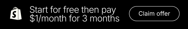 Shopify - Start for free then pay $1/month for 3 months